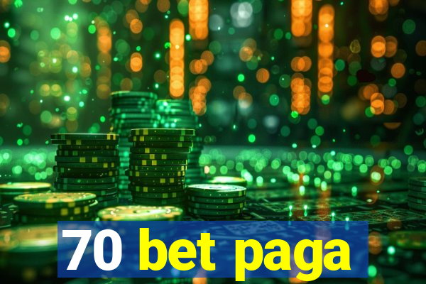 70 bet paga